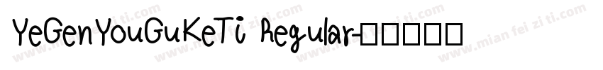 YeGenYouGuKeTi Regular字体转换